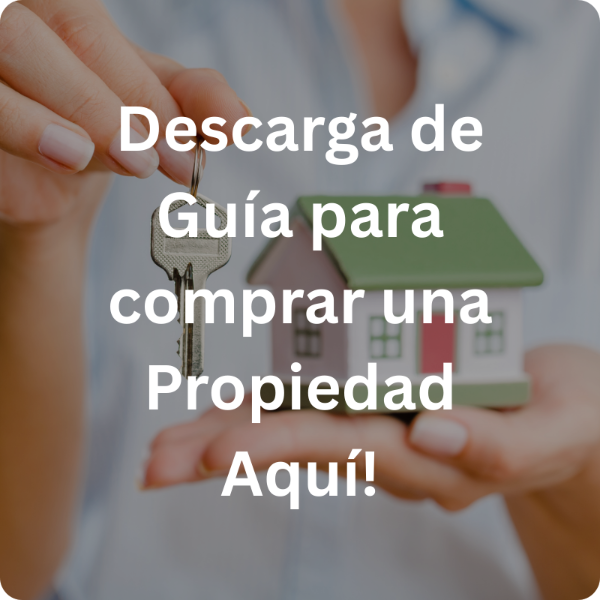 Descarga de Guía para comprar una Propiedad Aquí!